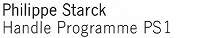 philippe starck handle programme